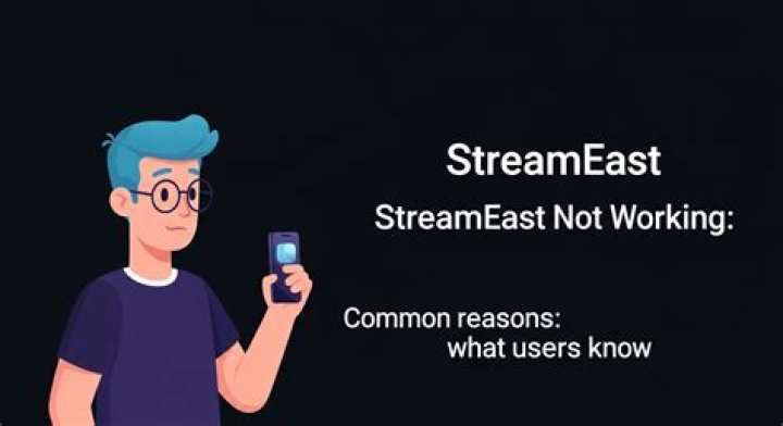Streameast Not Working: Common Issues and What to Do When Streams Stop